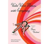 Violet Velvet Mittens with Everything: The Fabulous Life of Diana Vreeland