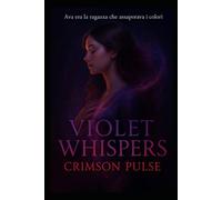 Violet Whispers: Crimson Pulse