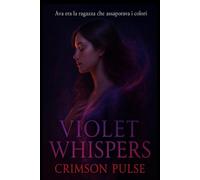 Violet Whispers: Crimson Pulse