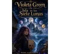 Violeta Green: La Isla de las Siete Lunas