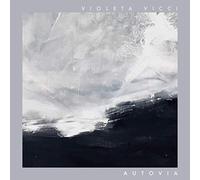VIOLETA VICCI - AUTOVIA [VINYL]