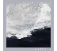 VIOLETA VICCI - AUTOVIA VINYL LP NEW