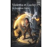 Violetta et Lucky: La Septième Porte(Bandes dessinées pour enfants)
