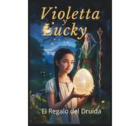Violetta y Lucky: El Regalo del Druida