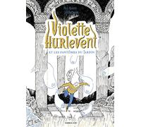Violette Hurlevent et les fantômes du Jardin