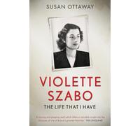Violette Szabo : The life that I have