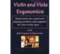 Violin and Viola Ergonomics: Determine the Optimum Playing Position and Support for Your Body Type