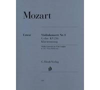 Violin Concerto no. 3 G major KV 216 - violin and orchestra - piano reduction with solo part - (HN 688): Instrumentation: Violin and Piano, Violin Concertos