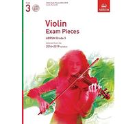 Violin Exam Pieces 2016-2019, ABRSM Grade 3, Score, Part & CD: Selected from the 2016-2019 syllabus (ABRSM Exam Pieces)