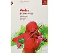 Violin Exam Pieces 2016-2019, ABRSM Grade 8, Score & Part: Selected from the 2016-2019 syllabus (ABRSM Exam Pieces)