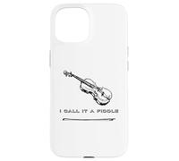 Violin I Call It A Fiddle T-Shirt Fiddle Tee Shirt Case for iPhone 15