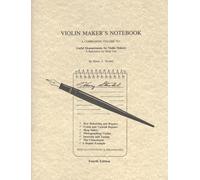 Violin Maker's Notebook: A Companion Volume to : Useful Measurements for Violin Makers by Henry A. Strobel (1-Apr-1991) Paperback