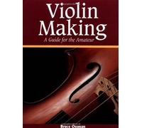 Violin Making: A Guide for the Amateur
