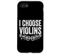 Violin Player I Choose Violins Fiddle String Bow Violinist Case for iPhone SE (2020) / 7/8
