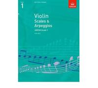 [(Violin Scales & Arpeggios, ABRSM Grade 1: From 2012)] [ By (author) ABRSM ] [July, 2011]