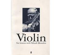 Violin: Six Lessons with Yehudi Menuhin