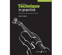Violin Technique in Practice: Daily Exercises to Maintain and Improve Violin Technique (Faber Edition)
