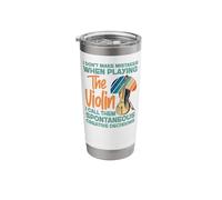Violin Violinist I Don't Make Mistakes When Playing The Stainless Steel Insulated Tumbler