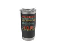 Violin Violinist Warning This Person May Talk About The Stainless Steel Insulated Tumbler