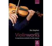 Violinworks Book 1: A comprehensive method for the older beginner