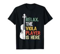 Violist Relax The Viola Player Is Here Funny Viola T-Shirt
