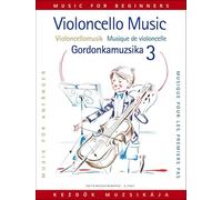 Violoncello Music for Beginners - Book 3 (Violoncellomusik fur Anfanger/ Gordonkamuzsika kezdok Szamara, Cello)