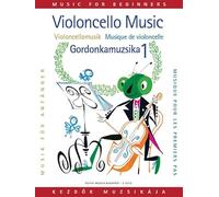 Violoncello Music for Beginners/Violoncellomusik fur Anganger/Musique de violoncelle pour les premiers pas/Gordonkamuzsika kezdok szamara (1)