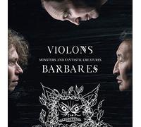 Violons Barbares - Monsters and Fantastic Creatures [VINYL]