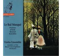 Viotta Ensemble; Members of the Royal Concertgebouw Orchestra - Poulenc, d'Indy, Roussel, Koechlin: Le bal masqué