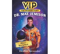Vip: Dr. Mae Jemison: Brave Rocketeer
