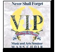 VIP MUSIC & ARTS SEMINAR MASS CHOIR: NEVER SHALL FORGET - CD
