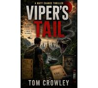 Viper’s Tail: A Matt Chance Thriller: 1
