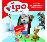 Vipo Entdeckt die Welt - 01: Mozarts Mäuseorchester und Weitere Abenteuer