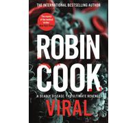Viral: A Sinister and Chilling Thriller from the Master of the Medical Mystery