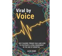 Viral by Voice: How Any Author Trades Trend-Chasing for a Loyal Readership