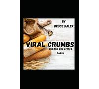 Viral Crumbs: and the one armed baker