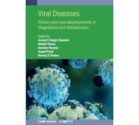 Viral Diseases: History and new developments in diagnostics and therapeutics