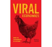 Viral Economies: Bird Flu Experiments in Vietnam