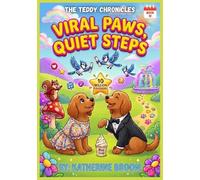 Viral Paws, Quiet Steps: The Teddy Chronicles