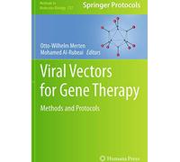 Viral Vectors for Gene Therapy: Methods and Protocols: 737 (Methods in Molecular Biology, 737)