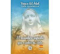 Virgen del Árbol: El Asombro Infinito que Cambió mi Vida (Madonnina dell'Albero - Collana di Preghiere e Ascolto del Cuore)