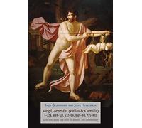 Virgil, Aeneid 11, Pallas and Camilla, 1-224, 498-521, 532-596, 648-689, 725-835: Latin Text, Study Aids with Vocabulary, and Commentary (Classics Textbooks)