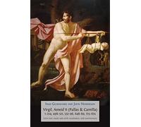 Virgil, Aeneid 11 (Pallas & Camilla), 1-224, 498-521, 532-96, 648-89, 725-835: Latin Text, Study Aids with Vocabulary, and Commentary: 7 (Classics Textbooks)