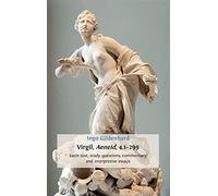 Virgil, Aeneid, 4.1-299: Latin Text, Study Questions, Commentary and Interpretative Essays