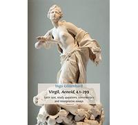Virgil, Aeneid, 4.1-299: Latin Text, Study Questions, Commentary and Interpretative Essays