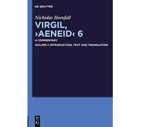 Virgil, "Aeneid" 6: A Commentary (Texte Und Kommentare)