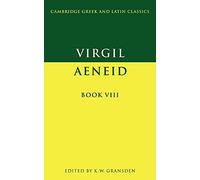 Virgil: Aeneid Book 8: Aeneid Book VIII (Cambridge Greek and Latin Classics)