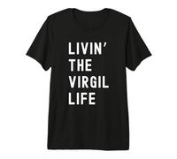 Virgil Living The Virgil Life Name Premium T-Shirt