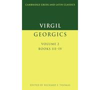 Virgil: The Georgics v2 Books 3 & 4: Georgics: Volume 2, Books III-IV: 002 (Cambridge Gr nd Latin Classics)