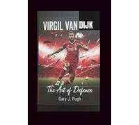 VIRGIL VAN DIJK: The Art of Defence